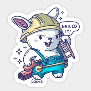 Roofer bunny rabbit nailed it Sticker